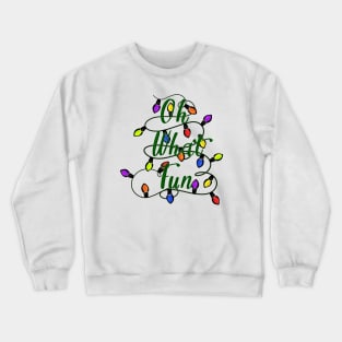 Oh What Fun Crewneck Sweatshirt